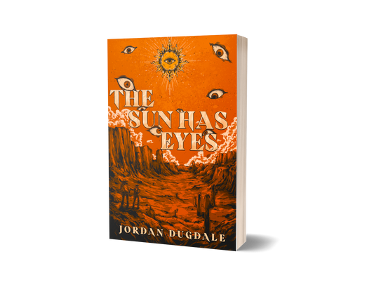The Sun Has Eyes - PREORDER (read description)